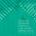 Celostna prometna strategija: Ljubljanska urbana regija z novim inovativnim strateškim dokumentom