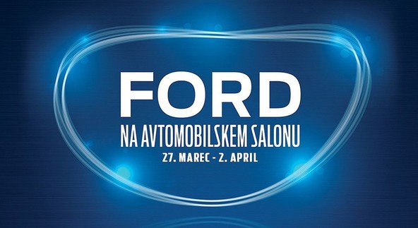 Ford : Predstavitev na 24. avtomobilskem salonu v hali A in D